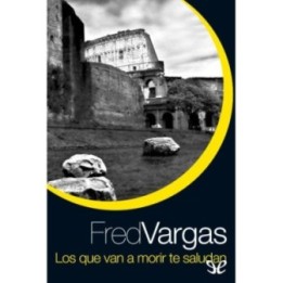 Los que van a morir te saludan