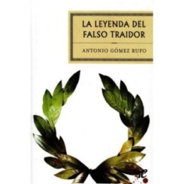 La leyenda del falso traidor