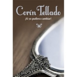 ¡Si yo pudiera cambiar!