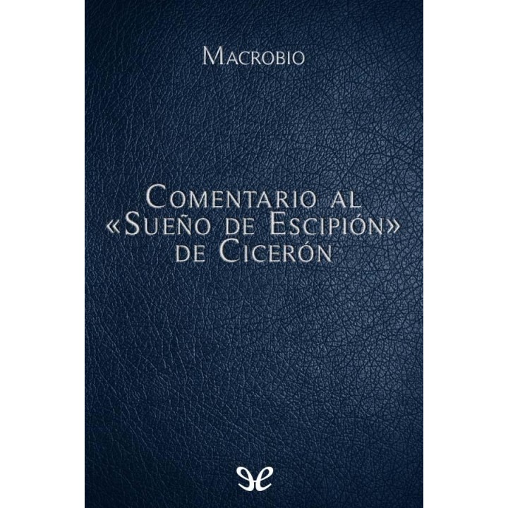 Comentario al «Sueño de Escipión» de Cicerón