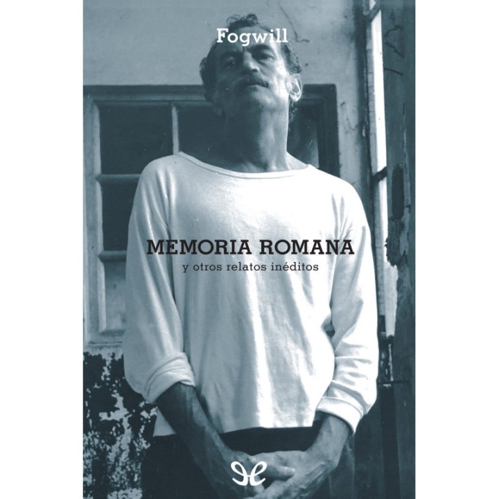 Memoria Romana y otros relatos inéditos
