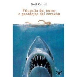 Filosofía del terror o paradojas del corazón