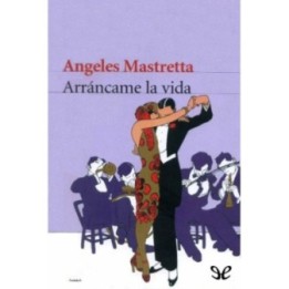 Arráncame la vida