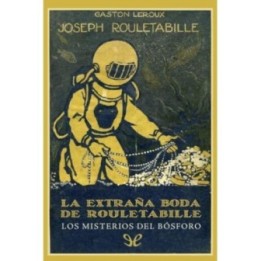 La extraña boda de Rouletabille