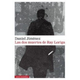 Las dos muertes de Ray Loriga
