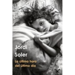 La última hora del último día
