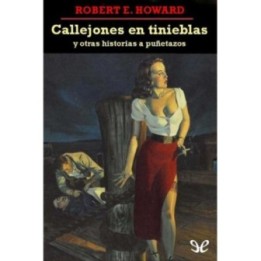 Callejones en tinieblas y otras historias a puñetazos