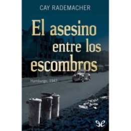 El asesino entre los escombros