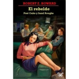 El rebelde: Post Oaks y Sand Roughs