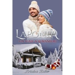 Laponia. Un viaje a Rovaniemi