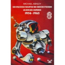 Los mejores relatos de ciencia ficción. La era del cambio 1956-1965