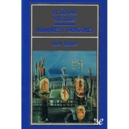 El último castillo. Hombres y dragones