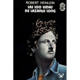 Las 100 vidas de Lazarus Long
