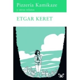 Pizzería Kamikaze y otros relatos