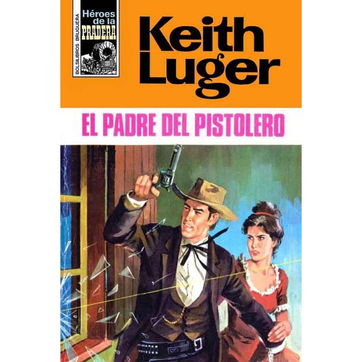 El padre del pistolero (2ª Ed.)