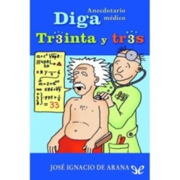 Diga 33: anecdotario médico