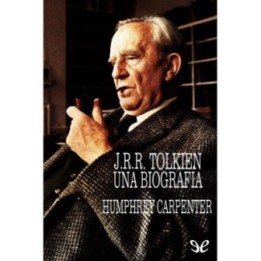 J. R. R. Tolkien: Una biografía