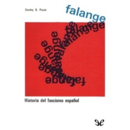 Falange. Historia del fascismo español