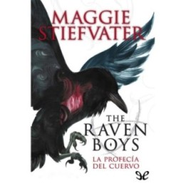 The Raven Boys: La profecía del cuervo