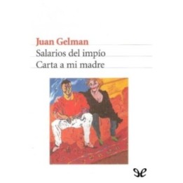 Salarios del impío / Carta a mi madre