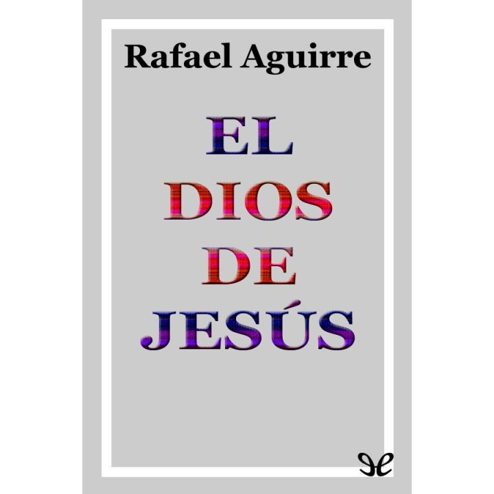 El Dios de Jesús