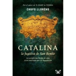Catalina. La fugitiva de San Benito