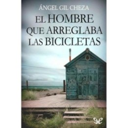 El hombre que arreglaba las bicicletas