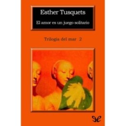 El amor es un juego solitario