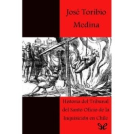 Historia del Tribunal del Santo Oficio de la Inquisición en Chile