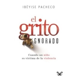 El grito ignorado