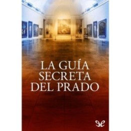 La guía secreta del Prado