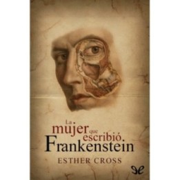 La mujer que escribió Frankenstein