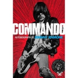 Commando. Autobiografía de Johnny Ramone