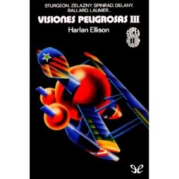 Visiones peligrosas III