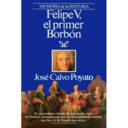 Felipe V. El primer Borbón