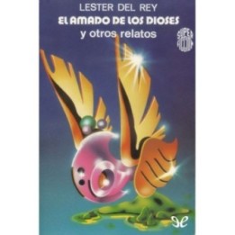 El amado de los dioses y otros relatos