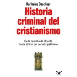 Historia criminal del cristianismo. La Antigüedad tardía (II)