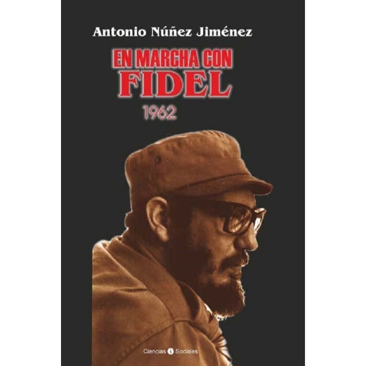 En marcha con Fidel: 1962