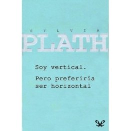 Soy vertical. Pero preferiría ser horizontal