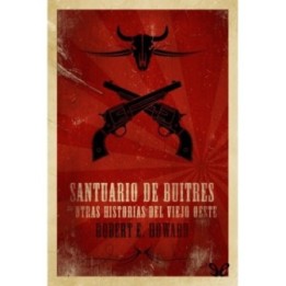 Santuario de buitres y otras historias del viejo Oeste