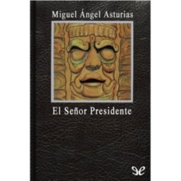 El señor Presidente