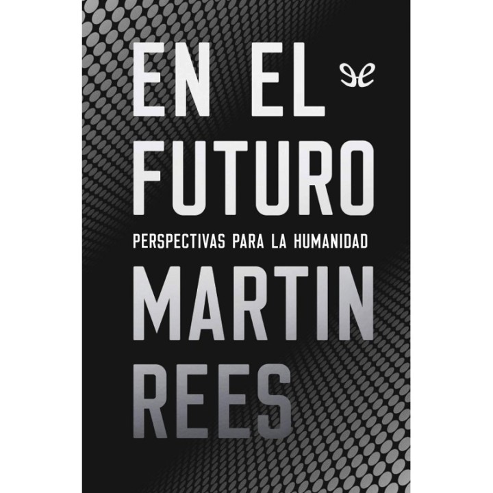 En el futuro: perspectivas para la humanidad