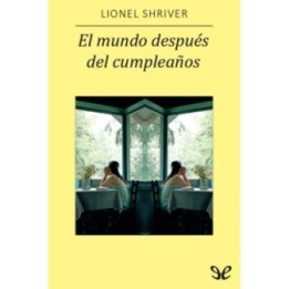 El mundo después del cumpleaños