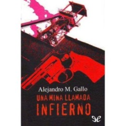 Una mina llamada Infierno