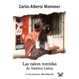 Las raíces torcidas de América Latina