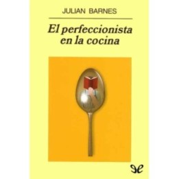 El perfeccionista en la cocina