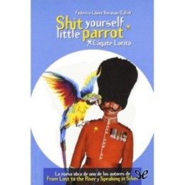 Shit yourself little parrot