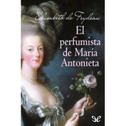 El perfumista de María Antonieta