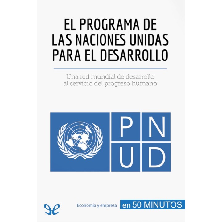 El Programa de las Naciones Unidas para el Desarrollo