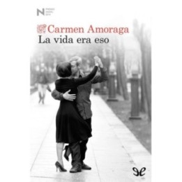 La vida era eso